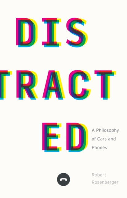 Book cover of: Distracted. By: Robert Rosenberger