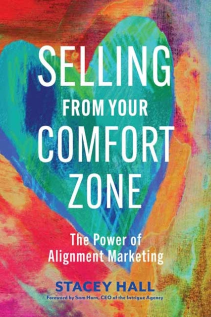 Book cover of: Selling from Your Comfort Zone. By: Stacey Hall