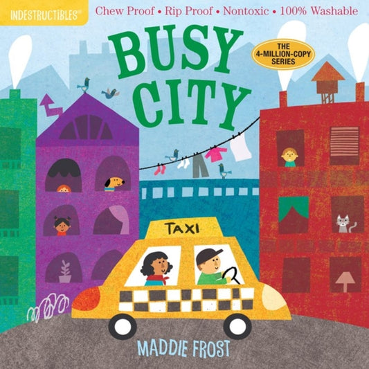 Indestructibles: Busy City, Chew Proof · Rip Proof · Nontoxic · 100% Washable (Book for Babies, Newborn Books, Safe to Chew) 9781523504688 Maddie Frost