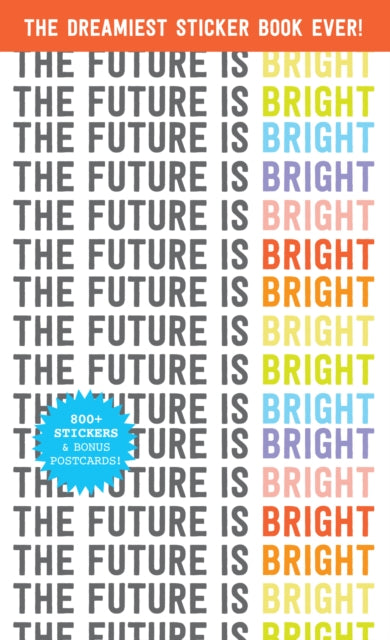Book cover of: Pipsticks the Future is Bright Sticker Book. By: Pipsticks®+Workman®