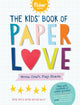 Book cover of: Kids' Book of Paper Love. By: Editors of Flow Magazine Staff