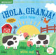 Book cover of: Indestructibles: ¡Hola, granja! / Hello, Farm!. By: Amy Pixton