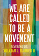 Book cover of: We Are Called to Be a Movement. By: William Barber