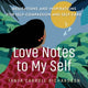 Book cover of: Love Notes to My Self. By: Tanya Carroll Richardson