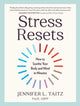Book cover of: Stress Resets. By: Jennifer L. Taitz