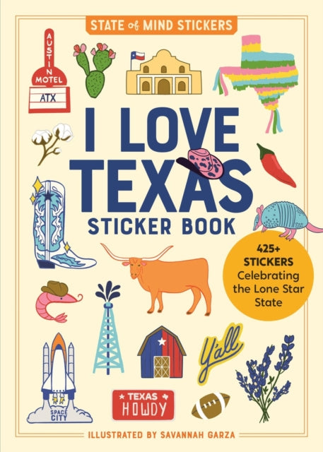 Book cover of: I Love Texas Sticker Book. By: Workman Publishing
