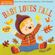 Book cover of: Indestructibles: Baby Loves Fall. By: Workman Publishing