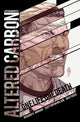 Book cover of: Altered Carbon: One Life, One Death. By: Richard K. Morgan