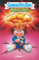 Book cover of: Garbage Pail Kids: Origins HC. By: Adam F. Goldberg