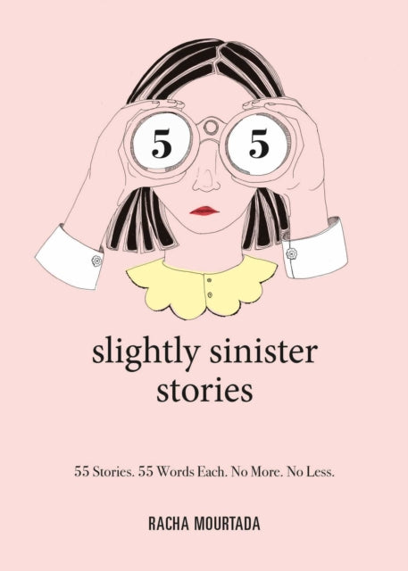 Book cover of: 55 Slightly Sinister Stories. By: Racha Mourtada