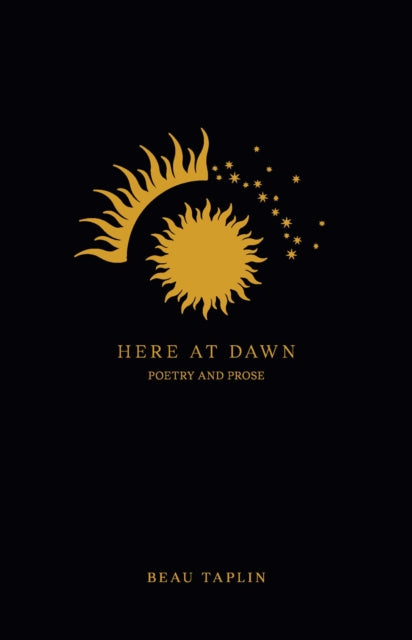 Book cover of: Here at Dawn. By: Beau Taplin