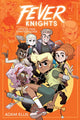 Book cover of: Fever Knights. By: Adam Ellis