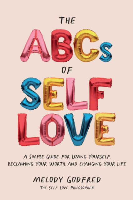 Book cover of: ABCs of Self Love. By: Melody Godfred