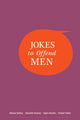 Book cover of: Jokes to Offend Men. By: Allison Kelley