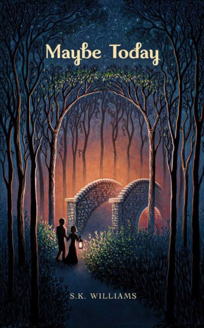 Book cover of: Maybe Today. By: S. K. Williams
