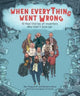 Book cover of: When Everything Went Wrong. By: Max Temporelli