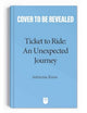 Book cover of: Ticket to Ride™  : An Unexpected Journey