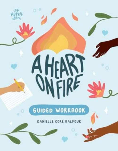 Book cover of: Heart on Fire Guided Workbook. By: Danielle Coke Balfour
