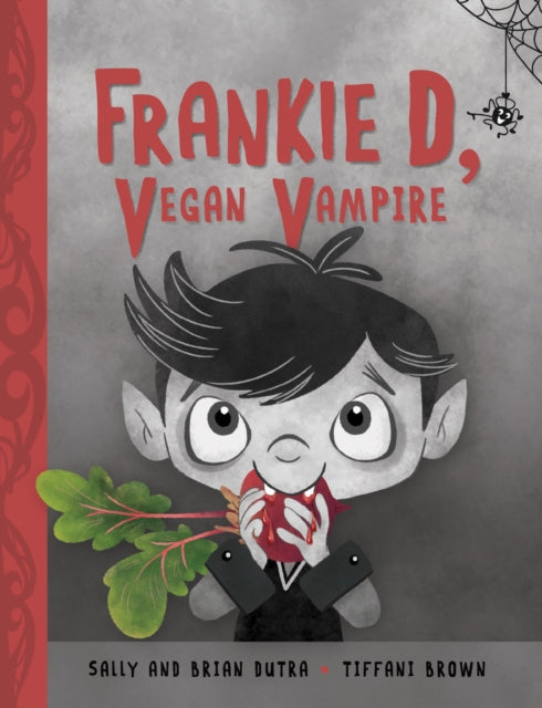 Book cover of: Frankie D, Vegan Vampire. By: Sally Dutra