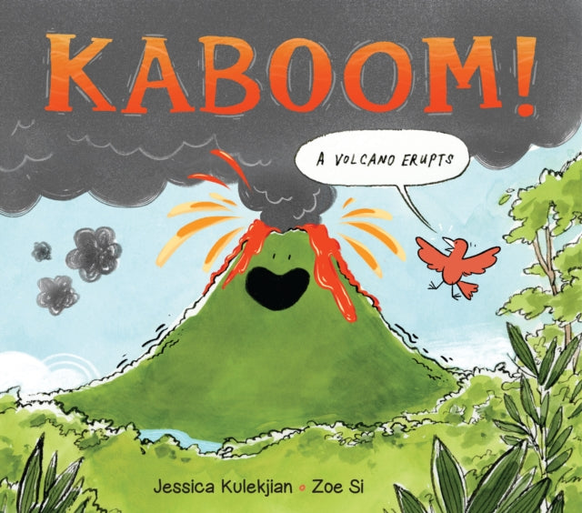 Book cover of: Kaboom! A Volcano Erupts. By: Jessica Kulekjian
