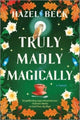 Book cover of: Truly Madly Magically. By: Hazel Beck