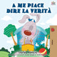 Book cover of: A me piace dire la verita
