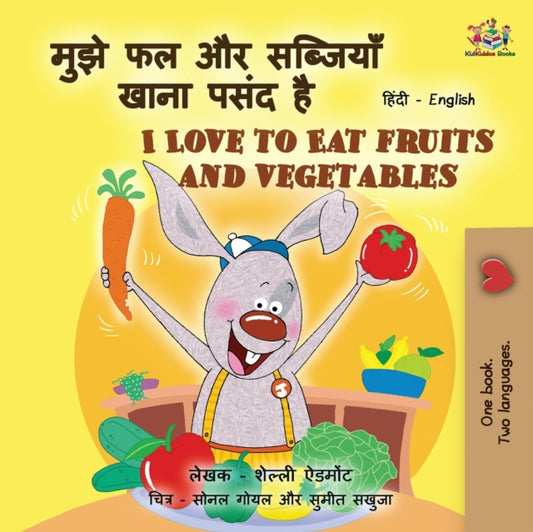 Book cover of: I Love to Eat Fruits and Vegetables (Hindi English Bilingual Books for Kids)