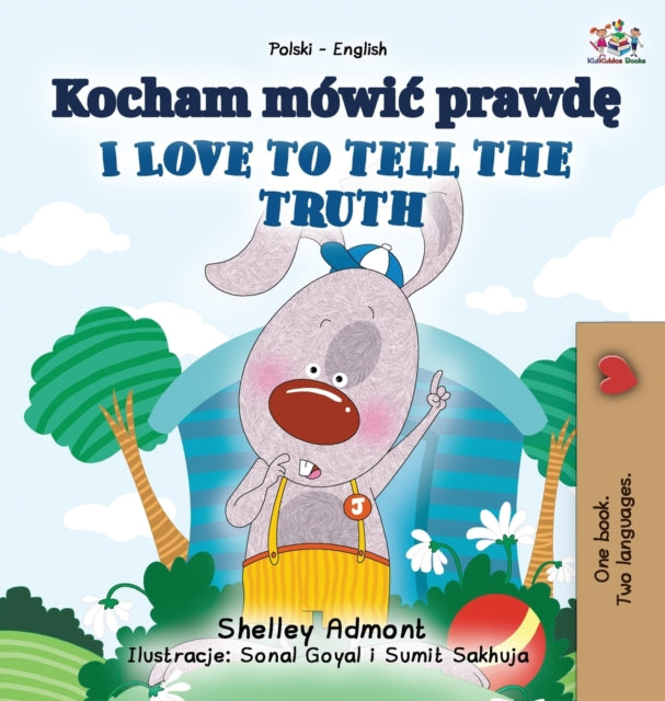 Book cover of: I Love to Tell the Truth (Polish English Bilingual Book for Kids)