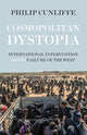 Book cover of: Cosmopolitan Dystopia. By: Philip Cunliffe