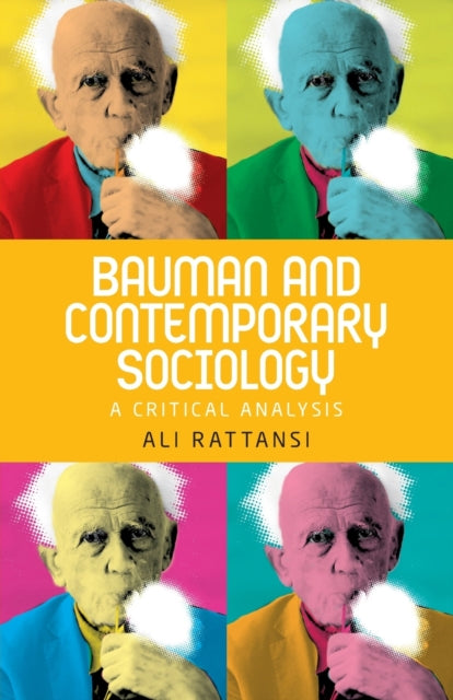 Book cover of: Bauman and Contemporary Sociology. By: Ali Rattansi