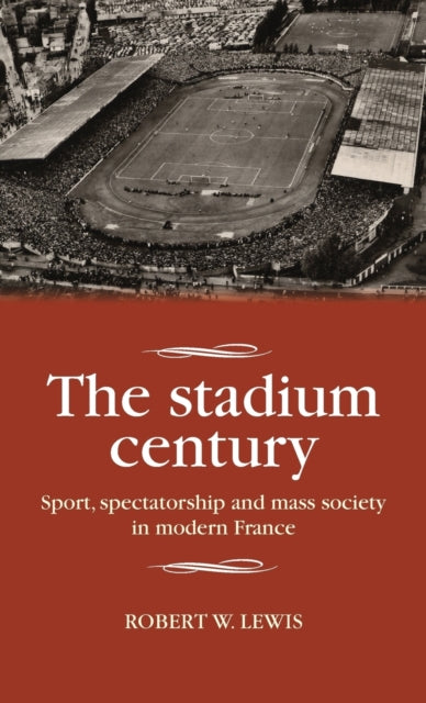 Book cover of: Stadium Century. By: Lewis, Robert W.