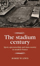 Book cover of: Stadium Century. By: Lewis, Robert W.