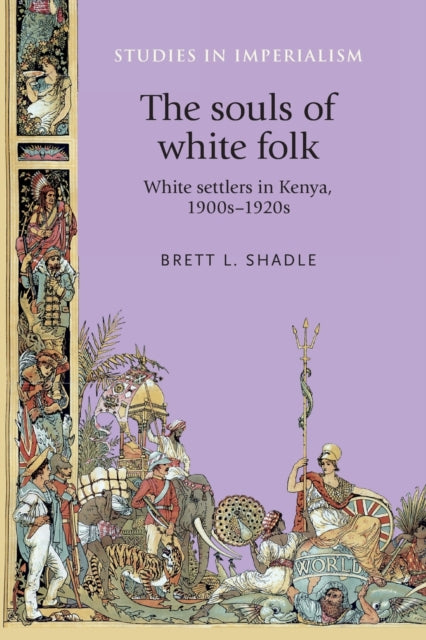 Book cover of: Souls of White Folk. By: Brett L. Shadle