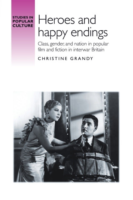 Book cover of: Heroes and Happy Endings. By: Christine Grandy