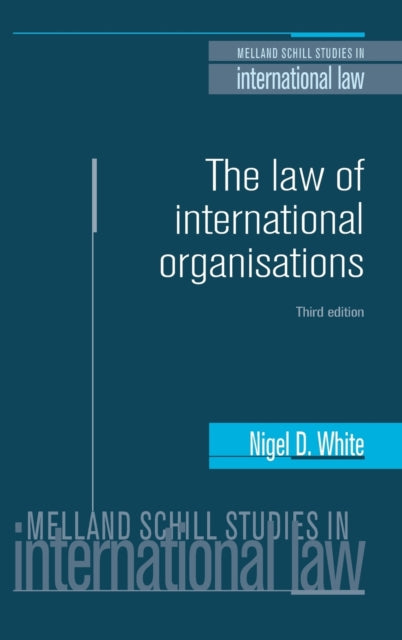 Book cover of: Law of International Organisations. By: Iain Scobbie