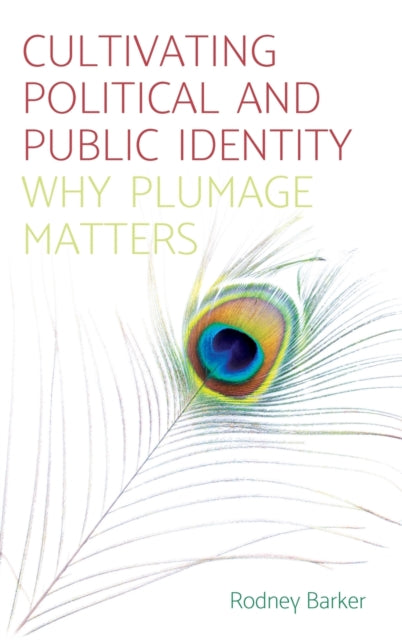 Book cover of: Cultivating Political and Public Identity. By: Rodney Barker