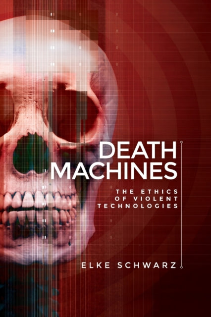 Book cover of: Death Machines. By: Elke Schwarz