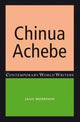 Book cover of: Chinua Achebe. By: Jago Morrison
