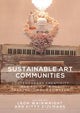 Book cover of: Sustainable Art Communities. By: Leon Wainwright