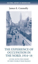 Book cover of: Experience of Occupation in the Nord, 1914–18. By: James E. Connolly