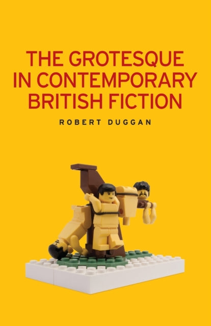 Book cover of: Grotesque in Contemporary British Fiction. By: Robert Duggan