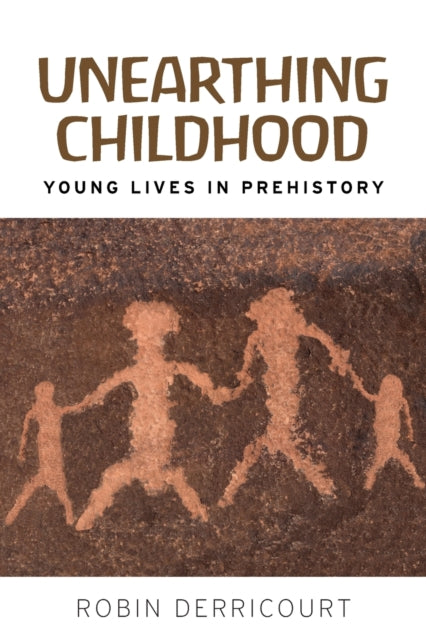 Book cover of: Unearthing Childhood. By: Robin Derricourt