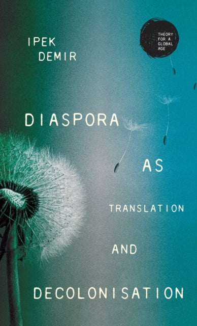 Book cover of: Diaspora as Translation and Decolonisation. By: Ipek Demir