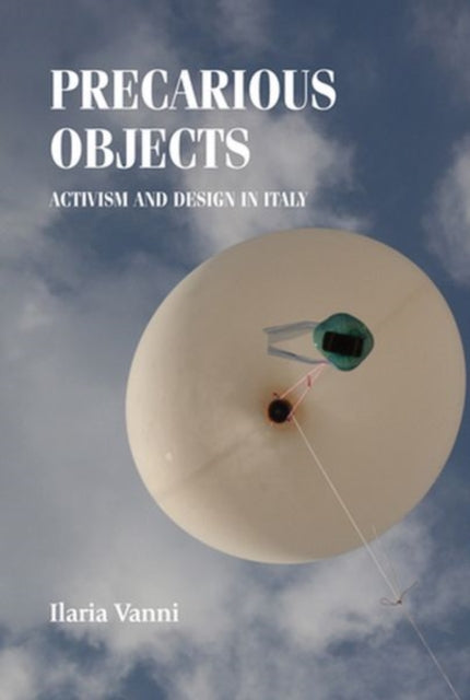 Book cover of: Precarious Objects. By: Ilaria Vanni Accarigi