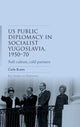 Book cover of: Us Public Diplomacy in Socialist Yugoslavia, 1950–70. By: Carla Konta