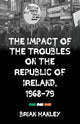 Book cover of: Impact of the Troubles on the Republic of Ireland, 1968–79. By: Brian Hanley