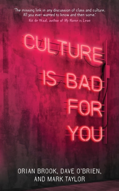 Book cover of: Culture is Bad for You. By: Orian Brook