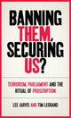 Book cover of: Banning Them, Securing Us?. By: Lee Jarvis
