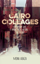 Book cover of: Cairo Collages. By: Mona Abaza