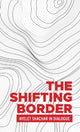 Book cover of: Shifting Border: Legal Cartographies of Migration and Mobility. By: Ayelet Shachar
